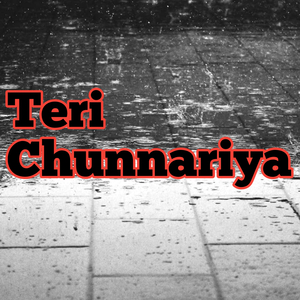 Teri Chunnariya