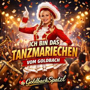 Ich bin das Tanzmariechen vom Goldbach