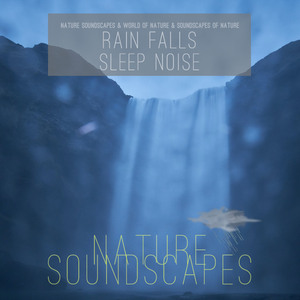 Mountain Falls and Rain