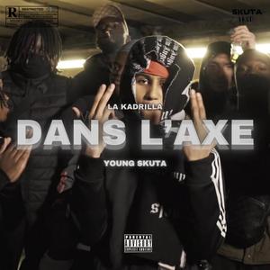 Dans L'axe (feat. La Kadrilla)