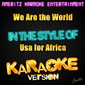 We Are the World (In the Style of USA for Africa) [Karaoke Version]