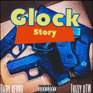 Glock Story (feat. Trizzyotw)