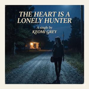 The Heart Is A Lonely Hunter