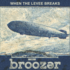 When the Levee Breaks