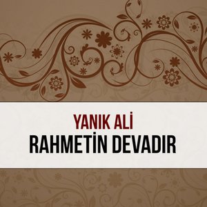 Rahmetin Devadır