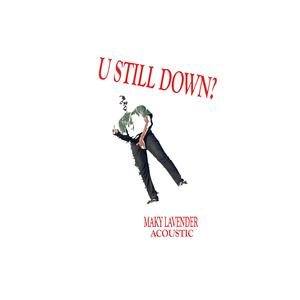 So... are you still down? (Acoustic)