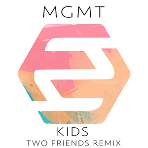 Kids (Two Friends Remix)