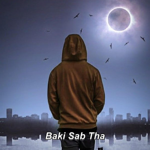 Baki Sab Tha