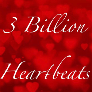3 Billion Heartbeats