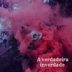 A verdadeira inverdade