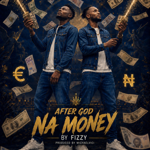 After God Na Money