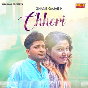 Ghane Gajab Ki Chhori