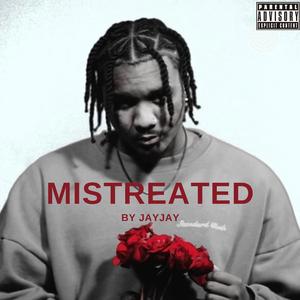 Mistreated