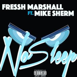 No Sleep (feat. Mike Sherm)
