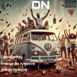 ON (feat. Khanya the Kreative and Pdogg Amazing)