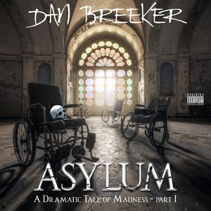 Asylum (A Dramatic Tale of Madness part I)