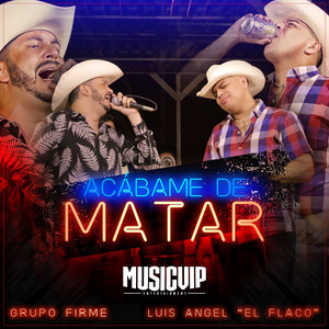 Acábame de Matar (En Vivo)