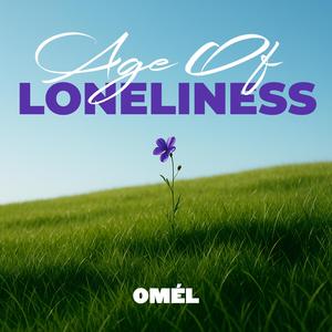 AGE OF LONELINESS