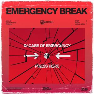 EMERGENCY BREAK