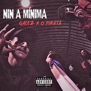 NIN A MÍNIMA (feat. Galez)