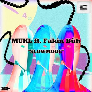 SLOWMODE (feat. Fakin Bůh)
