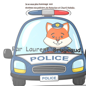Je ne veux plus hommage aux victimes nos policiers, du Bataclan et Charli Hebdo