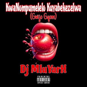 KwaNompumelelo Kuyabekezelwa (Gwijo Gqom)