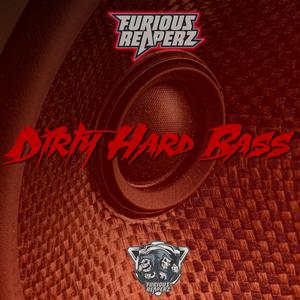 Dirty Hard Bass