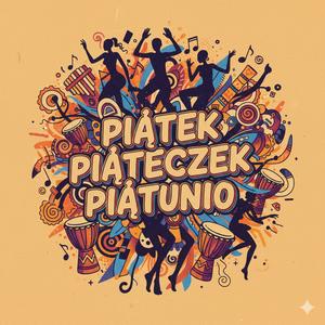 Piątek piąteczek piątunio afrobeat (tygodnia koniec weekendu początek) v2