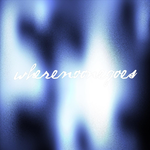 Where No One Goes