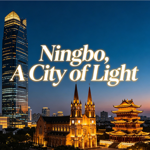 Ningbo, A City of Light