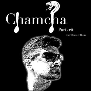 Chamcha (feat. Thunder Risus)
