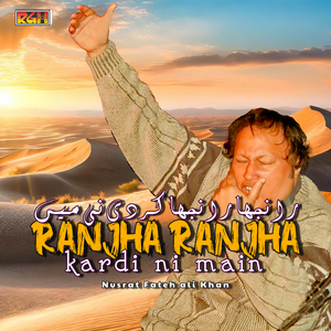 Ranjha Ranjha Kardi Ni Main