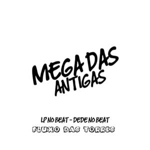 MEGA DAS ANTIGAS (ARROCHADEIRA REMIX)