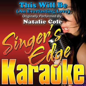 This Will Be (An Everlasting Love) [Originally Performed by Natalie Cole] [Karaoke]