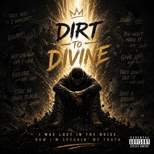 Dirt to Divine