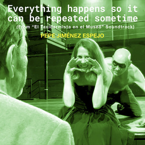 Everything Happens so It Can Be Repeated Sometime (Original Motion Picture Soundtrack)