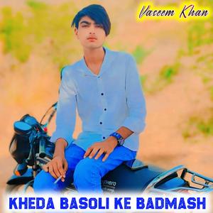 Kheda Basoli Ke Badmash