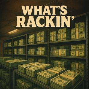 Whats Rackin