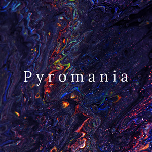 Pyromania