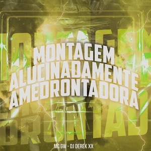 Montagem Alucinadamente Amedrontadora