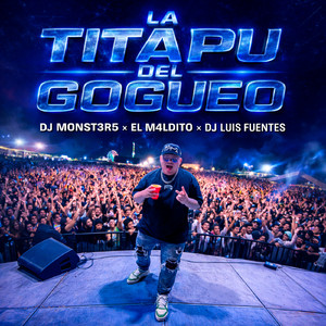 LA TITAPU DEL GOGUEO