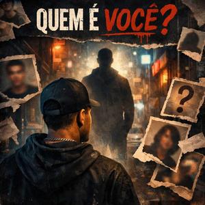 Quem é você