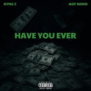 Have You Ever (feat. Aof Niino)