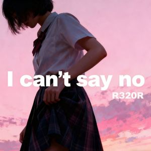 I can't say no