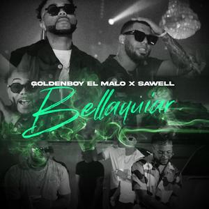 Bellaquear (feat. GoldenBoy El Malo)