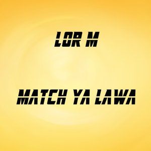 Match ya lawa