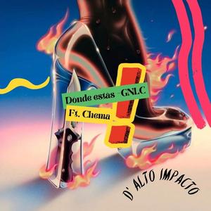 Dónde estás - GNLC (feat. Chema)