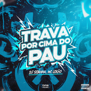 Trava Por Cima Do Pau