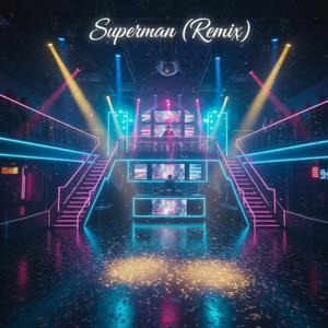 Superman (Remix)